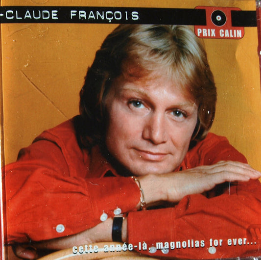 Claude François - Cette Année-Là - Magnolias For Ever... - Claude François - CD