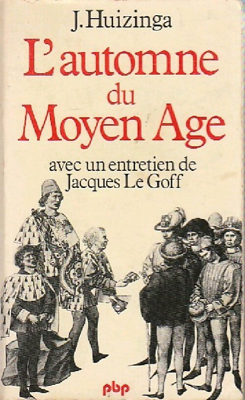L'automne du Moyen Age - Johan Huizinga - Livre