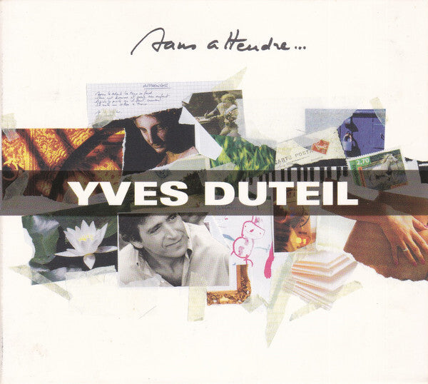 Yves Duteil - Sans Attendre... - Yves Duteil - CD