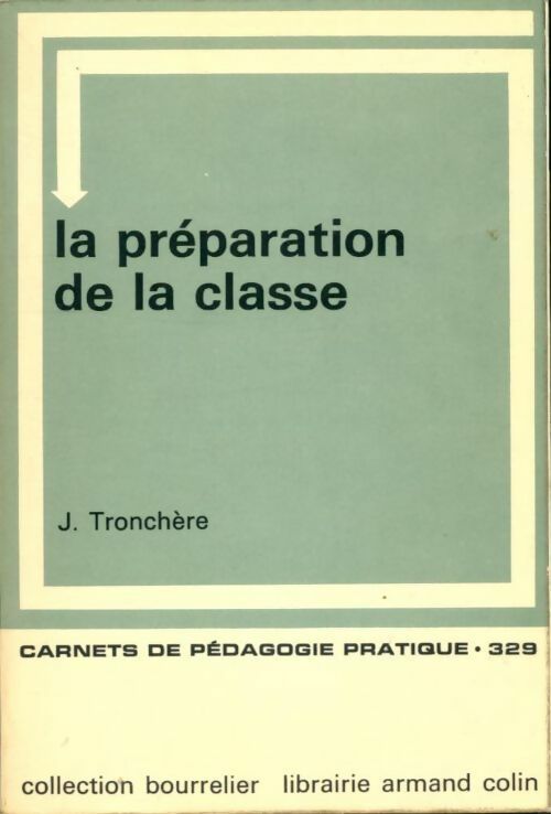 La préparation de la classe - J. Tronchère - Livre