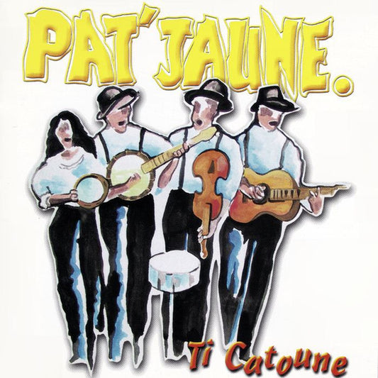 Pat' Jaune - Ti catoune - Pat' Jaune - CD