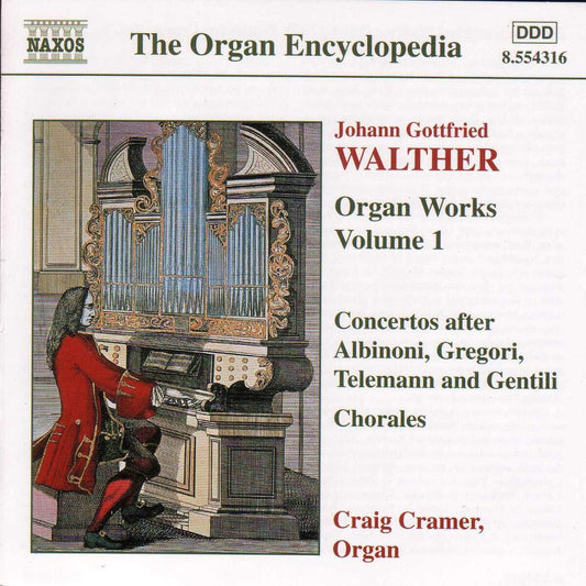 Johann Gottfried Walther - Organ works volume 1 - Johann Gottfried Walther, Craig Cramer - CD