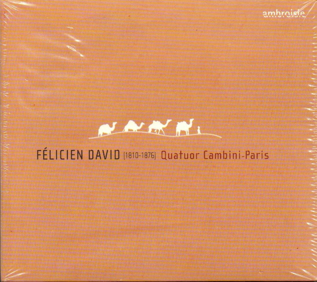 Félicien David - Paris - Félicien David, Quatuor Cambini - CD