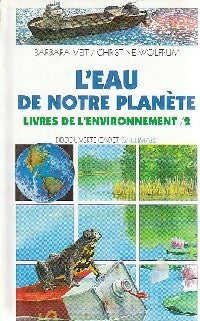L'eau de notre planète - Barbara Veit, Christine Wolfrum - Livre