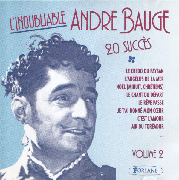 André Baugé - L'inoubliable André Baugé - Volume 2 - 20 Succès - André Baugé - CD