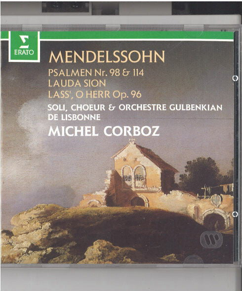 Mendelssohn* - Soli, Choeur & Orchestre Gulbenkian de Lisbonne* Conducted By Michel Corboz - Psalmen Nr.98 & 114 - Lauda Sion - Lass', O Herr Op.96 - Mendelssohn - CD