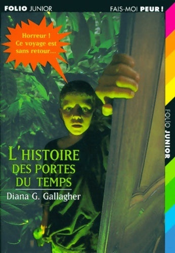 L'histoire des portes du temps - Diana G. Gallagher - Livre