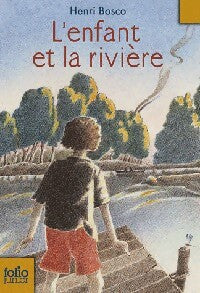 L'enfant et la rivière - Henri Bosco - Livre