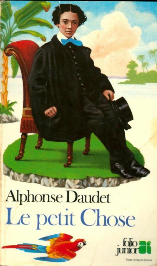 Le petit chose - Alphonse Daudet - Livre