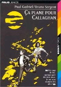 Ca plane pour Callaghan ! - Paul Gadriel, Bruno Sergent - Livre