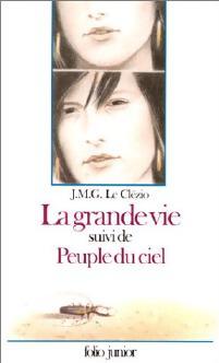 La grande vie / Le peuple du ciel - Jean-Marie Gustave Le Clézio - Livre