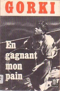 En gagnant mon pain - Maxime Gorki - Livre
