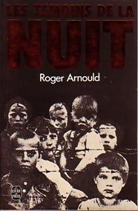 Les témoins de la nuit - Roger Arnould - Livre