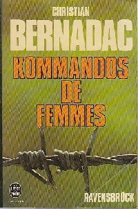 Les mannequins nus Tome III : Kommandos de femmes - Christian Bernadac - Livre