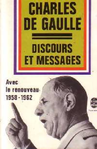 Discours et messages Tome III : Avec le renouveau 1958-1962 - Général Charles De Gaulle - Livre