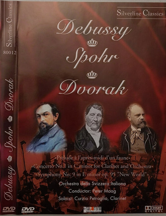 Debussy*, Spohr*, Dvorak* / Orchestra Della Svizzera Italiana*, Peter Maag, Curzio Petraglio - Debussy: Prélude À L'après-midi D'un Faune / Spohr: Concerto No. 1 In C Minor For Clarinet And Orchestra  - Orchestra Della Svizzera Italiana, Debussy, Spohr, Dvorak, Peter Maag, Curzio Petraglio - DVD