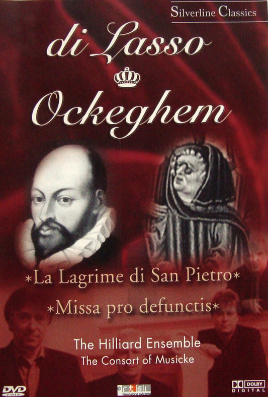 Di Lasso*, Ockeghem* / The Hilliard Ensemble, The Consort Of Musicke - Lagrime Di San Pietro / Missa Pro Defunctis - Di Lasso, Ockeghem, The Hilliard Ensemble, The Consort Of Musicke - DVD