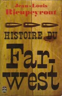 Histoire du Far-West - Jean-Louis Rieupeyrout - Livre
