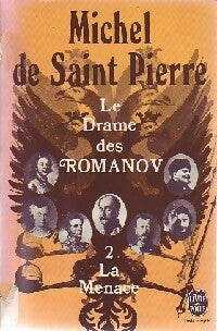 Le drame des Romanov Tome II : La menace - Michel De Saint Pierre - Livre