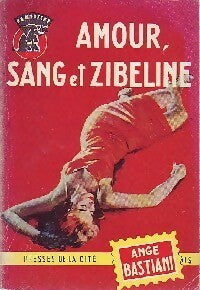 Amour, sang et zibeline - Ange Bastiani - Livre