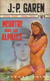 Meurtre dans les Alpilles - Jean-Pierre Garen - Livre