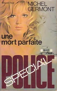 Une mort parfaite - Michel Germont - Livre