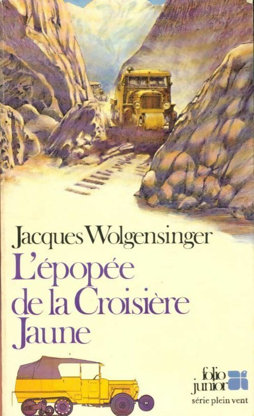 L'épopée de la croisière jaune - Jacques Wolgensinger - Livre