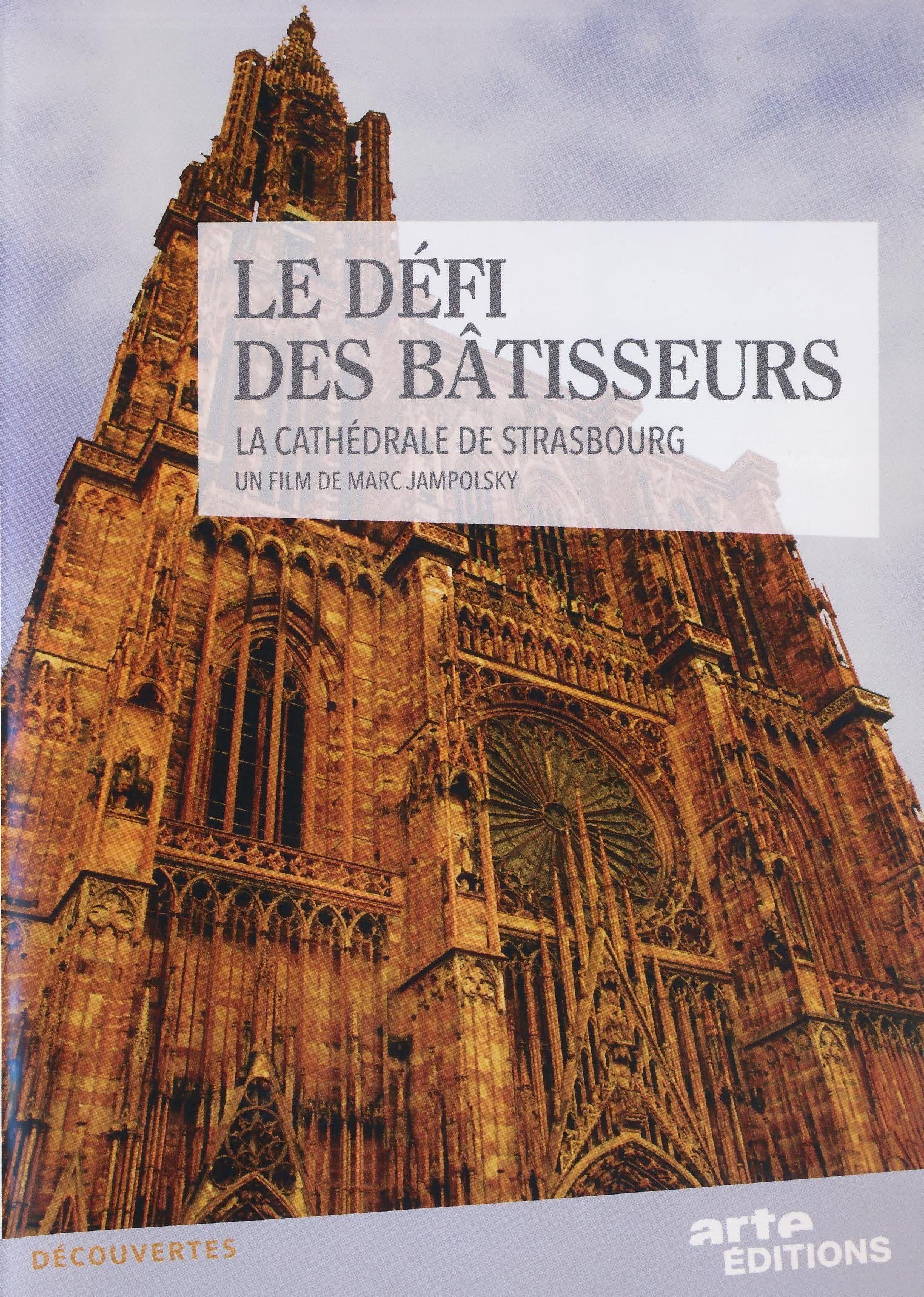 Le Défi des bâtisseurs, la cathédrale de Strasbourg - Marc Jampolsky - DVD