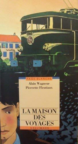 La maison des voyages - Pierrette Fleutiaux - Livre