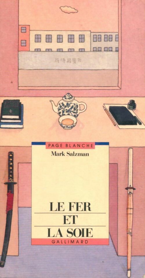 Le fer et la soie - Mark Salzman - Livre