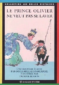 Le prince Olivier ne veut pas se laver - Odile Helmann-Hurpoil - Livre