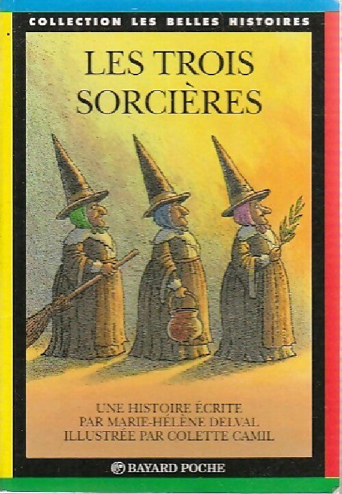 Les trois sorcières - Marie-Hélène Delval - Livre