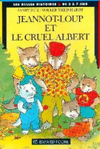 Jeannot-Loup et le cruel Albert - Fanny Joly - Livre