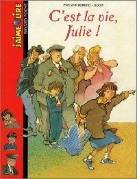 C'est la vie, Julie - Evelyne Reberg - Livre