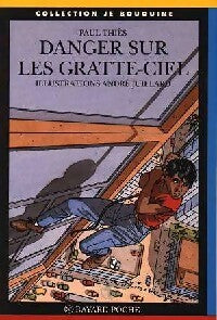 Danger sur les gratte-ciel - Paul Thiès - Livre