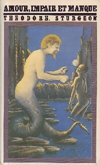 Amour, impair et manque - Theodore Sturgeon - Livre
