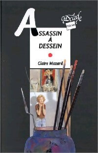 Assassin à dessein - Claire Mazard - Livre