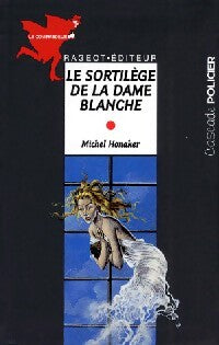 Le sortilège de la dame blanche - Michel Honaker - Livre