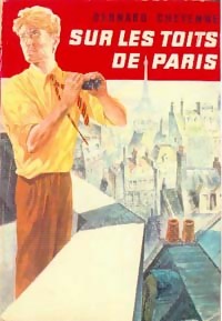 Sur les toits de Paris - Bernard Cheyenne - Livre