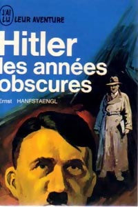 Hitler, les années obscures - Ernst Hanfstaengl - Livre