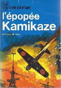 L'épopée kamikaze - Bernard Millot - Livre