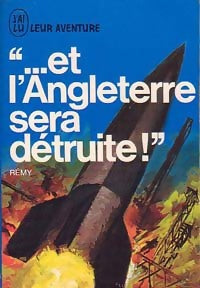 ...Et L'angleterre sera détruite - Rémy - Livre