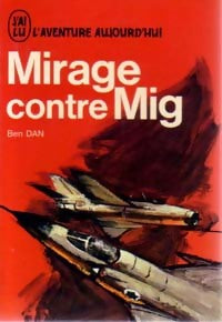 Mirage contre Mig - Uri Dan - Livre
