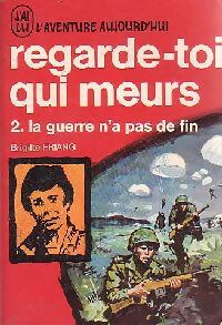 Regarde-toi qui meurs Tome II : La guerre n'a pas de fin - Brigitte Friang - Livre