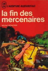 La fin des mercenaires - Michel Honorin - Livre