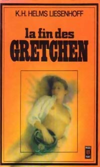 La fin des Gretchen - K.H. Helms-Liesenhoff - Livre