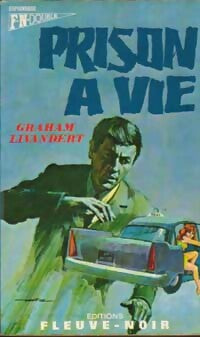 Prison à vie / Une poigne de fer - Graham Livandert, Serge Laforest - Livre