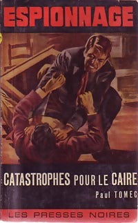 Catastrophes pour le Caire - Paul Tomechs - Livre