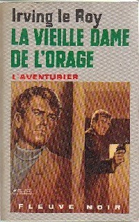La vieille dame de l'orage - Irving Le Roy - Livre