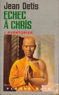 Echec à Chris - Jean Detis - Livre